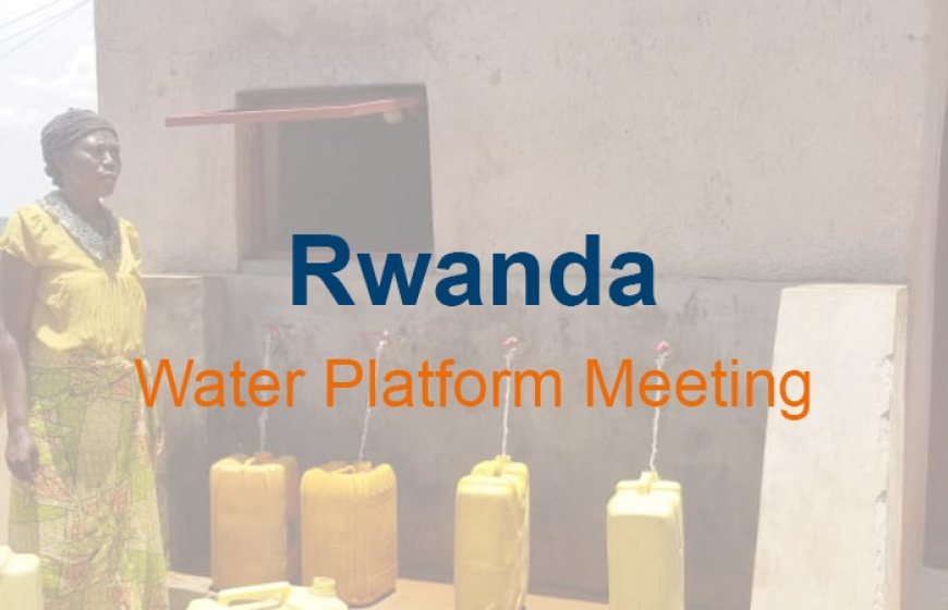 Rwanda water platform meeting